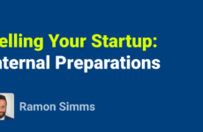 Cover image for Selling Your Startup: Internal Preparations