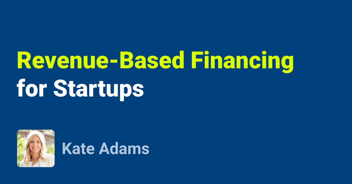 Revenue-Based Financing For Startups - Burkland