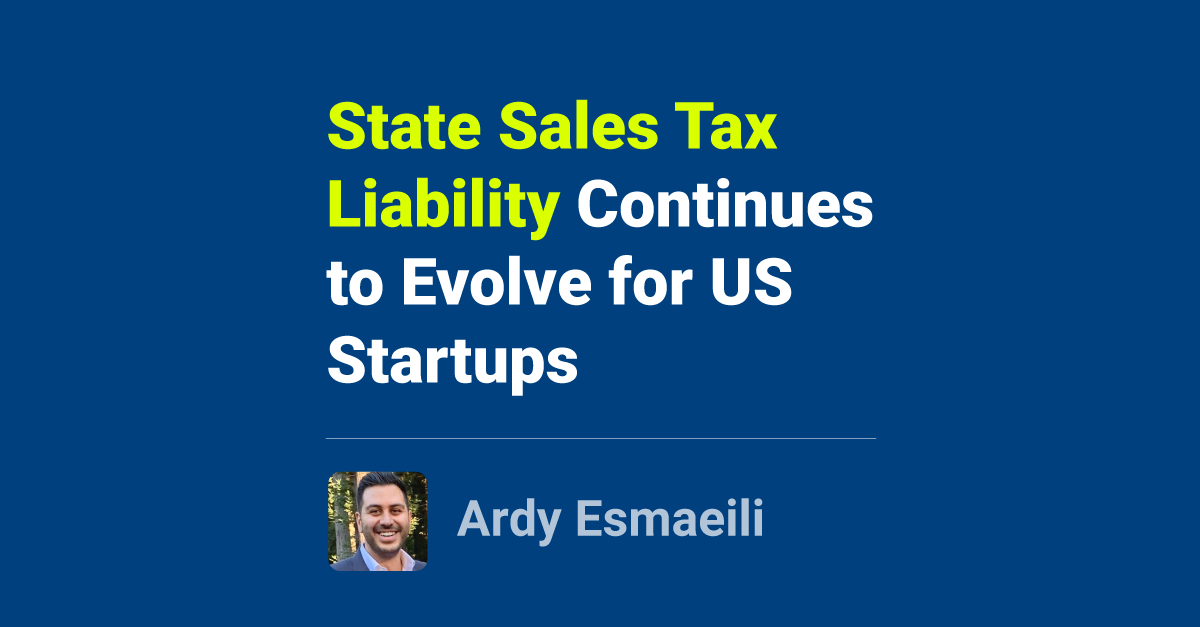 Cover image for State Sales Tax Liability Continues to Evolve for US Startups