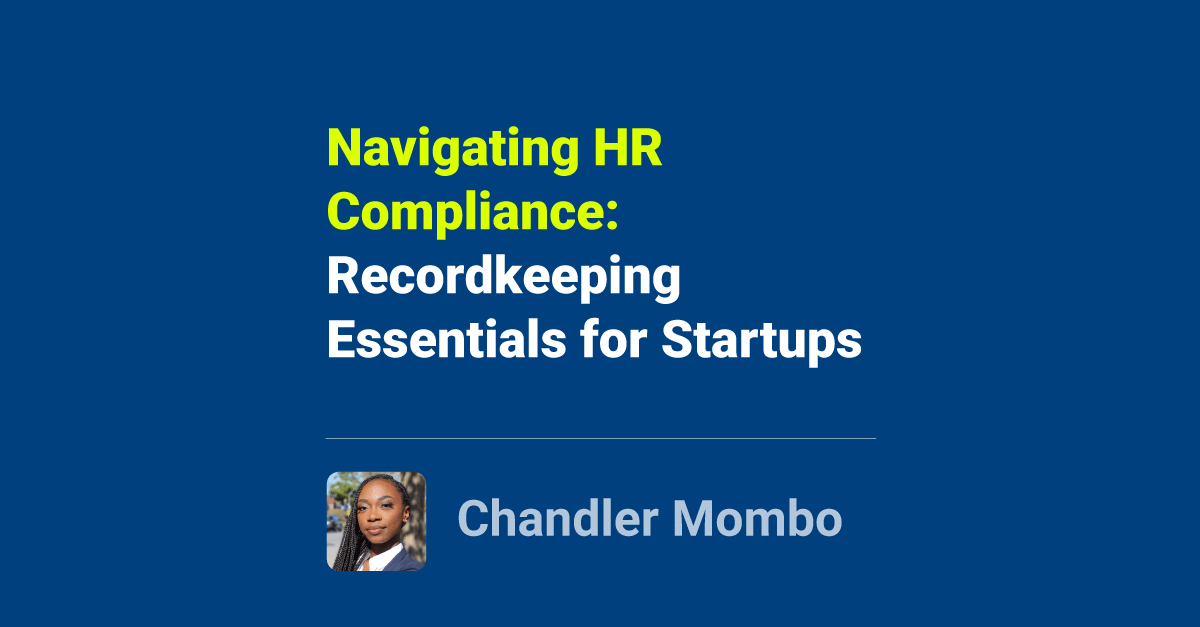 Cover image for Navigating HR Compliance: Recordkeeping Essentials for Startups