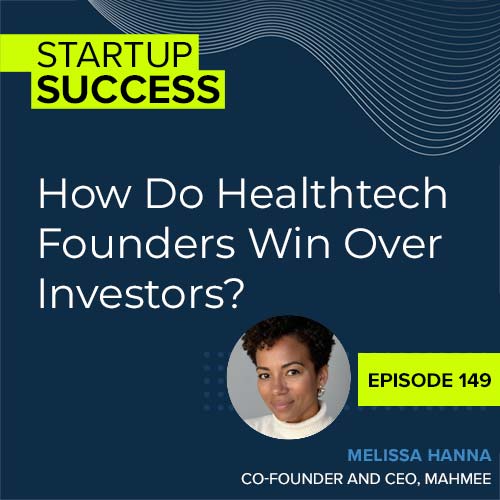How Do Healthtech Founders Win Over Investors? episode artwork