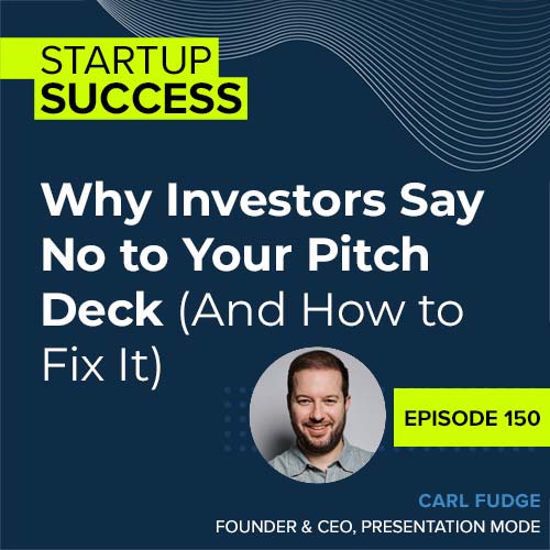 Why Investors Say No to Your Pitch Deck (And How to Fix It) episode artwork
